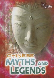 Chinese Myths and Legends - Anita Ganeri