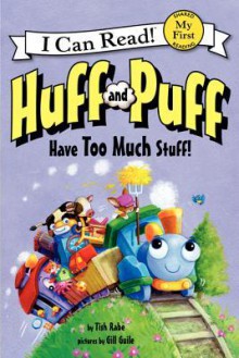 Huff and Puff Have Too Much Stuff! - Tish Rabe, Gill Guile