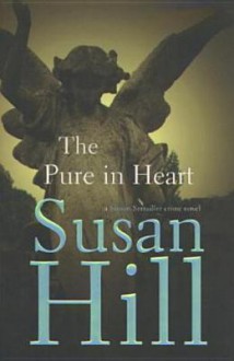 The Pure In Heart: Simon Serrailler Book 2 - Susan Hill