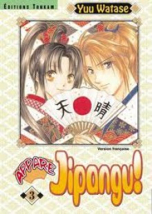 Appare Jipangu Tome 3 - Yuu Watase