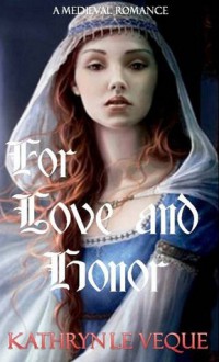 For Love And Honor - Kathryn Le Veque