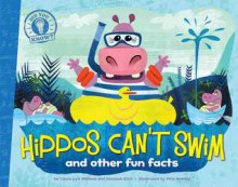 Hippos Can't Swim: and other fun facts (with audio recording) - Laura Lyn Disiena, Hannah Eliot, Pete Oswald