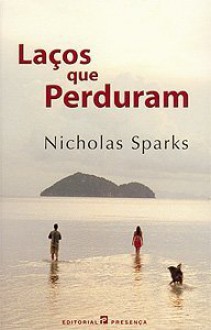 Laços que Perduram - Nicholas Sparks