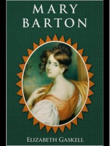 Mary Barton - Elizabeth Gaskell