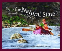 N Is for Natural State: An Arkansas Alphabet (Discover America State by State) - Michael Shoulders