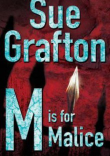 M is for Malice - Sue Grafton