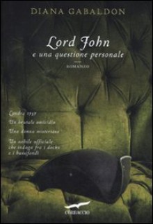 Lord John e una questione personale - Chiara Brovelli, Diana Gabaldon