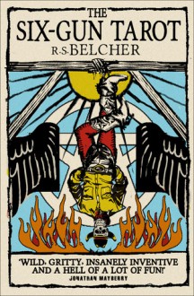 The Six-Gun Tarot - R.S. Belcher