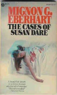 Cases Of Susan Dare - Mignon G. Eberhart