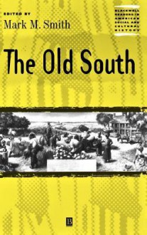 The Old South - Alison Smith