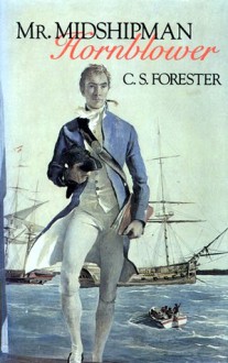 Mr. Midshipman Hornblower - C.S. Forester