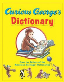 Curious George's Dictionary - American Heritage Dictionaries, Editors of the