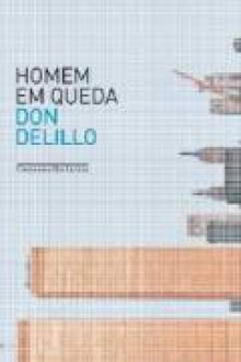 Homem Em Queda (Brochura) - Don DeLillo, Paulo Henriques Britto