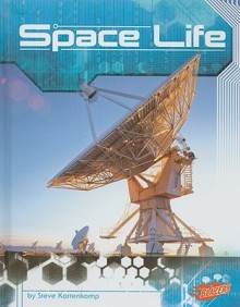 Space Life - Steve Kortenkamp, Barbara J. Fox