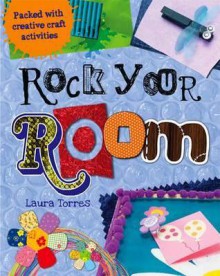 Rock Your Room - Laura Torres