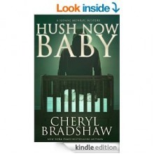 Hush Now Baby (Sloane Monroe Book 6) - Cheryl Bradshaw