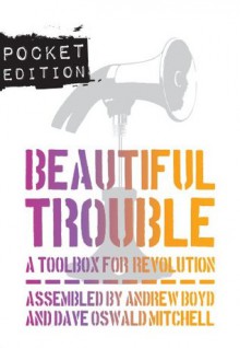 Beautiful Trouble: Pocket Edition - Andrew Boyd, Dave Oswald Mitchell