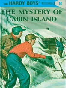 The Mystery of Cabin Island (Hardy Boys, #8) - Franklin W. Dixon