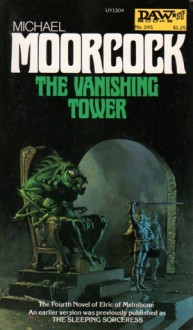 The Vanishing Tower (Elric of Melniboné, #4) - Michael Moorcock