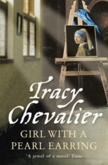 Girl with a Pearl Earring - Tracy Chevalier