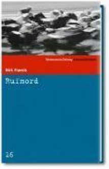 Rufmord (SZ-Kriminalbibliothek, #16) - Dick Francis, Peter Naujack