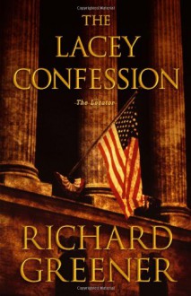 The Lacey Confession - Richard Greener