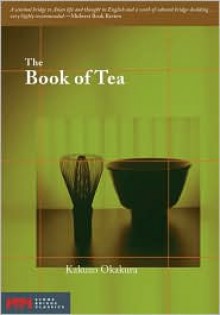 The Book of Tea (Stone Bridge Classics) - Kakuzō Okakura