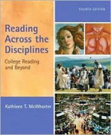 Reading Across the Disciplines 4th (fourth) edition Text Only - Kathleen T. McWhorter