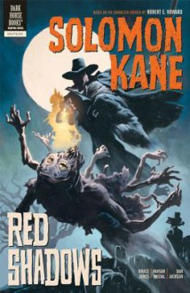 Solomon Kane Volume 3: Red Shadows - Rahsan Ekedal, Bruce Jones, Dan Jackson