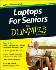 Laptops For Seniors For Dummies (For Dummies (Computer/Tech)) - Nancy C. Muir