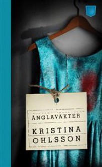 Änglavakter (Fredrika Bergman, #3) - Kristina Ohlsson