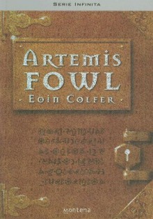 Artemis Fowl I. El mundo subterro - Eoin Colfer