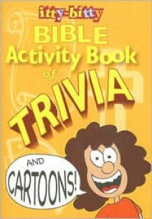 Itty-Bitty Bible Activity Book of Trivia and Cartoons! - Warner Press