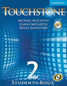 Touchstone Level 2 Student's Book with Audio CD/CD-ROM (Touchstones) - Michael J. McCarthy, Jeanne McCarten, Helen Sandiford