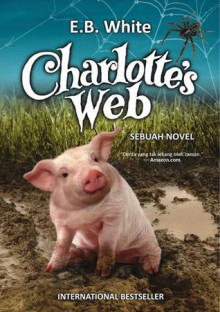 Charlotte's Web - E.B. White, Dina Begum, Salahuddien Gz.