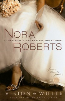 Vision in White (Bride Quartet #1) - Nora Roberts