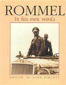 Rommel: In His Own Words - John Pimlott