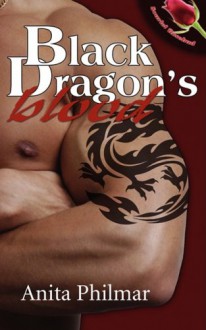 Black Dragon's Blood - Anita Philmar