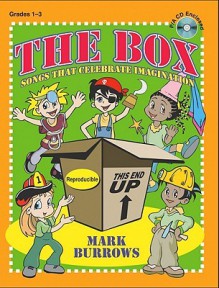 The Box: Songs That Celebrate Imagination - Mark Burrows