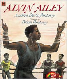 Alvin Ailey - Andrea Davis Pinkney, Brian Pinkney