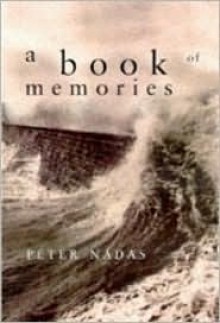 A Book of Memories - Péter Nádas, Ivan Sanders, Imre Goldstein