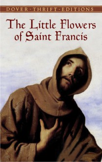 The Little Flowers of Saint Francis - Thomas Okey, Thomas Okey