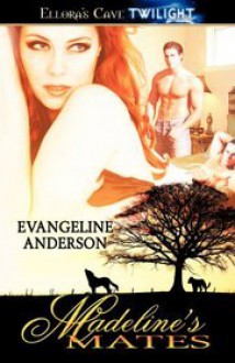 Madeline's Mates - Evangeline Anderson