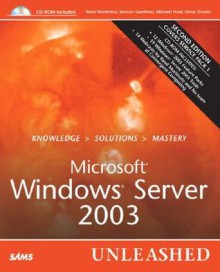 Microsoft Windows Server 2003 Unleashed - Rand Morimoto, Michael Noel, Kenton Gardinier