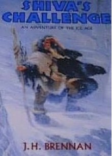 Shiva's Challenge: An Adventure of the Ice Age - J.H. Brennan