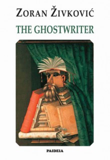 The Ghostwriter - Zoran Živković, Alice Copple-Tošić