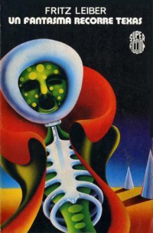 Un Fantasma Recorre Texas - Fritz Leiber, Diorki