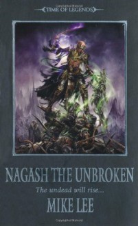 Nagash The Unbroken - Mike Lee