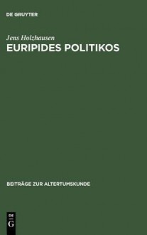 Euripides Politikos - Jens Holzhausen