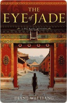 The Eye of Jade - Diane Wei Liang